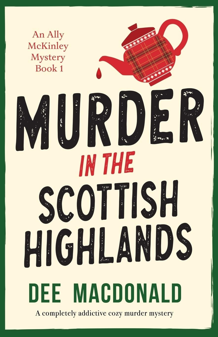 Murder in the Scottish Highlands by Dee MacDonald
