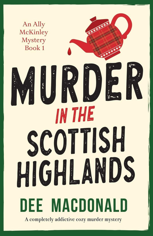 Murder in the Scottish Highlands by Dee MacDonald