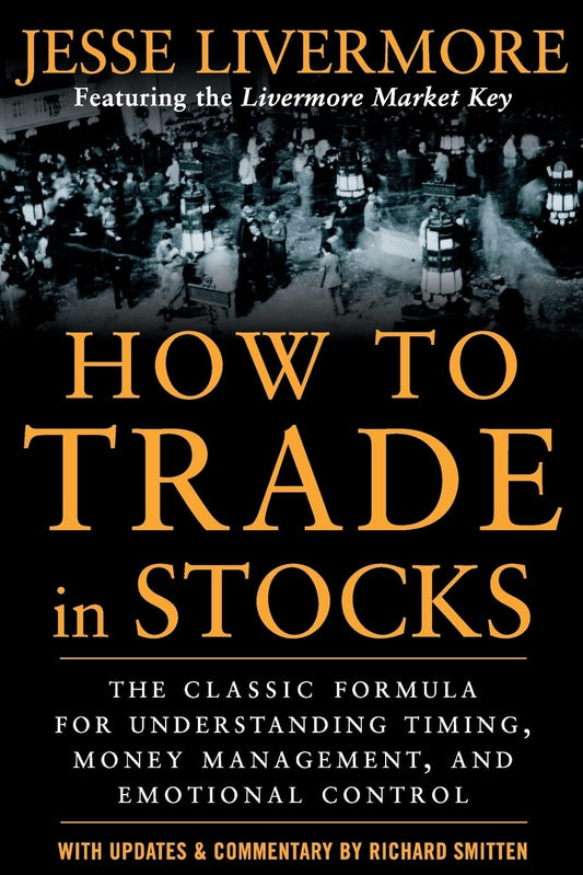 How to Trade in Stocks by Jesse Livermore