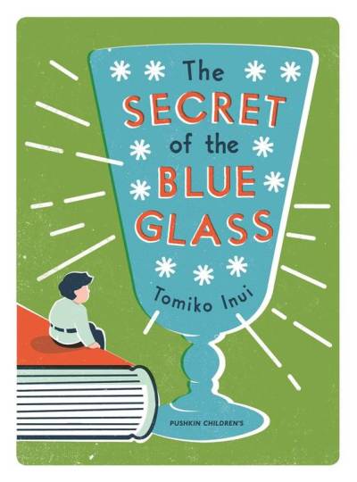 The Secret of the Blue Glass by Tomiko Inui